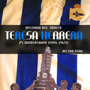 Historia del Trofeo Teresa Herrera - Tapa blanda