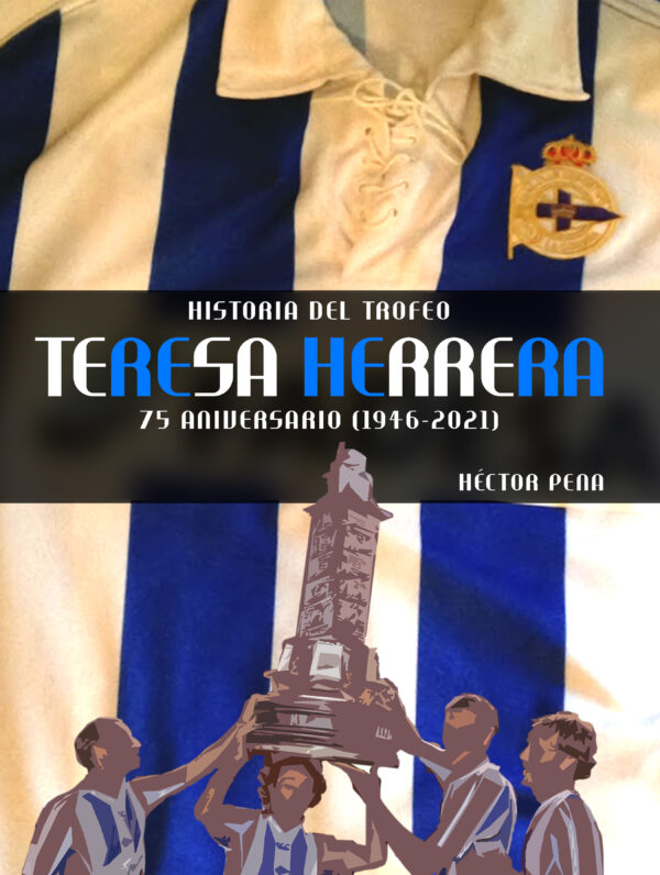 Historia del Trofeo Teresa Herrera - Tapa blanda