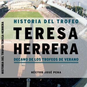 Historia del Trofeo Teresa Herrera - Digital (PDF)